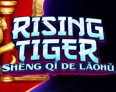 Rising Tiger – Shēng qǐ de Lǎohǔ™