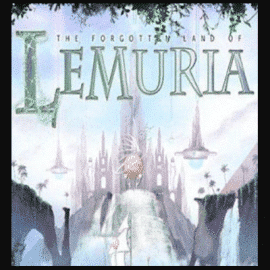 The Forgotten Land of Lemuria