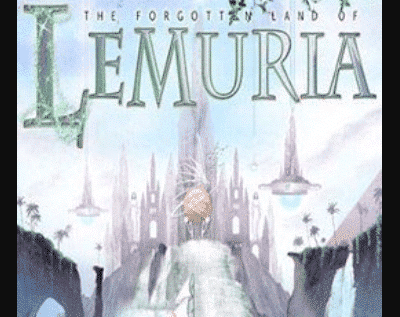 The Forgotten Land of Lemuria