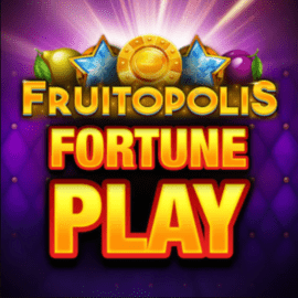 Fruitopolis Fortune Play