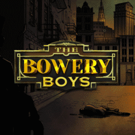 The Bowery Boys