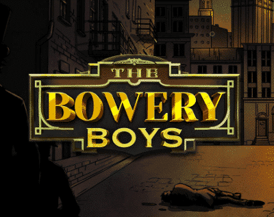 The Bowery Boys